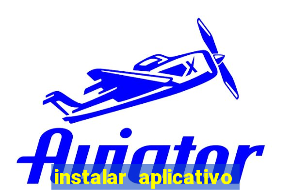 instalar aplicativo estrela bet